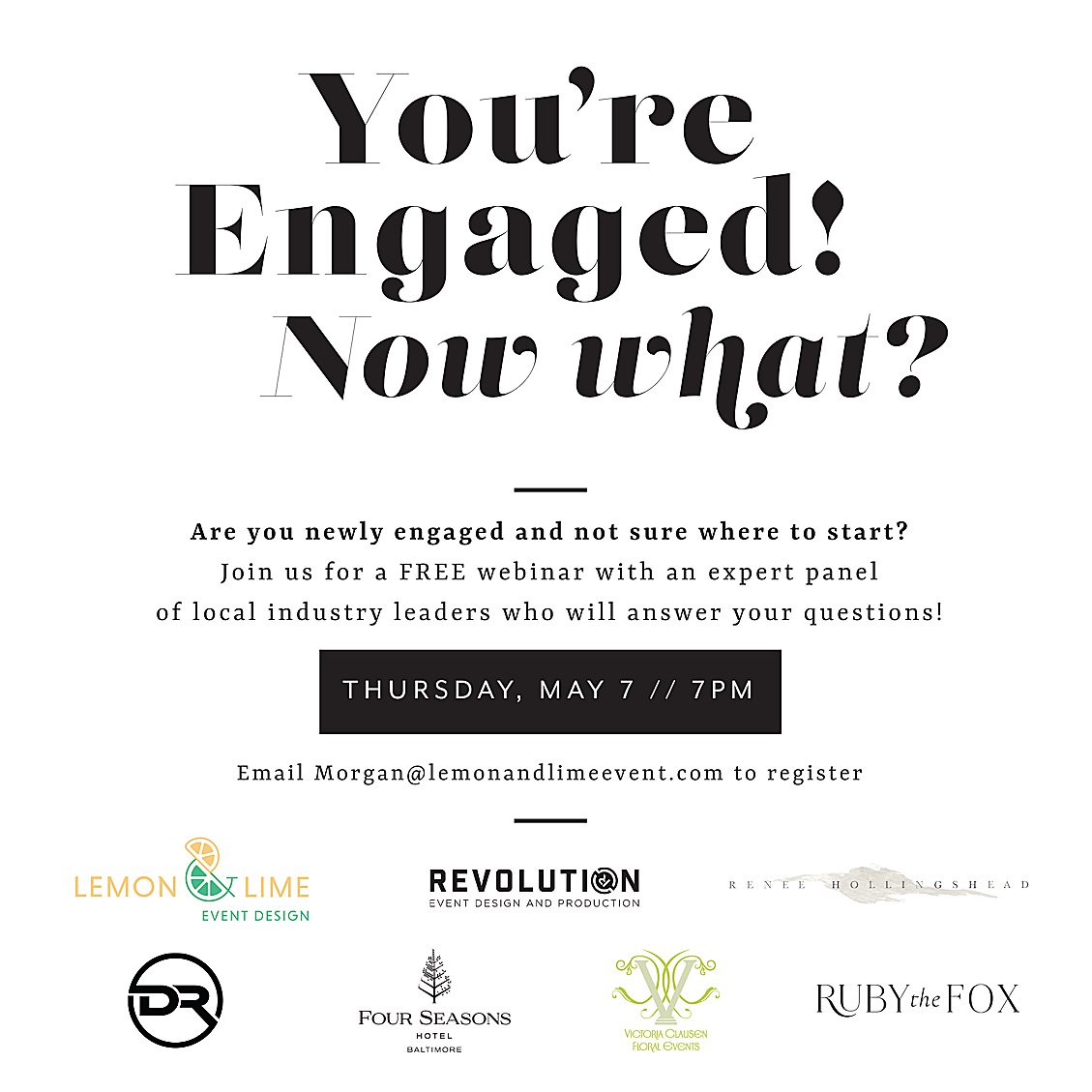 You're Engaged, Now What? FREE Online Webinar with Baltimore's Top Wedding Professionals including Lemon & Lime Event Design, Renee Hollingshead Photography, District Remix, Victoria Clausen Floral Events, Four Seasons Baltimore, Ruby the Fox, and more!